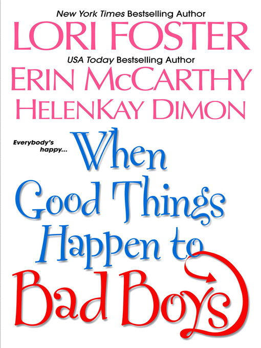 Title details for When Good Things Happen to Bad Boys by Lori Foster - Available